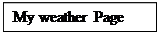 Text Box: My weather Page